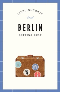 Abbildung von: Berlin Reiseführer LIEBLINGSORTE - Insel