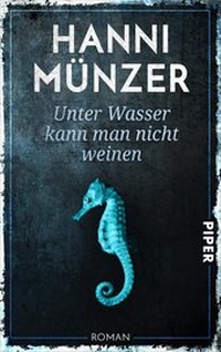Abbildung von: Unter Wasser kann man nicht weinen - Piper