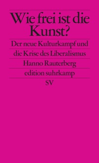 Abbildung von: Wie frei ist die Kunst? - Suhrkamp