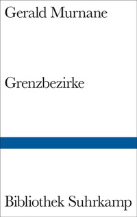 Abbildung von: Grenzbezirke - Suhrkamp