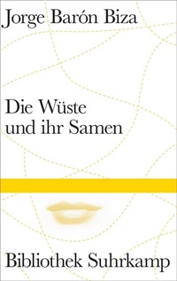 Abbildung von: Die Wüste und ihr Samen - Suhrkamp