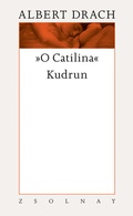 Cover: "O Catilina" / Kudrun - Zsolnay
