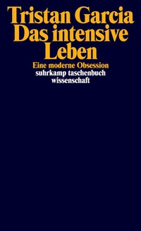 Enlarge image Cover: Das intensive Leben - Suhrkamp