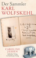Cover: Der Sammler Karl Wolfskehl - J&uuml;discher Verlag im Suhrkamp Verlag