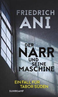Abbildung von: Der Narr und seine Maschine - Suhrkamp