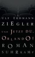 Cover: Und jetzt du, Orlando! - Suhrkamp