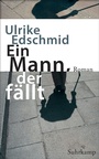 Cover: Ein Mann, der f&auml;llt - Suhrkamp
