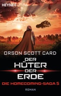 Cover: Der H&uuml;ter der Erde - Die Homecoming-Saga 5 - Heyne