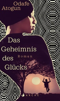 Abbildung von: Das Geheimnis des Glücks - Arche