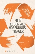 Cover: Mein Leben als Hoffnungstr&auml;ger - Arche