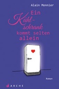 Cover: Ein K&uuml;hlschrank kommt selten allein - Arche
