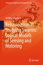 Cover: Behaviourism in Studying Swarms: Logical Models of Sensing and Motoring - Springer