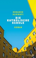 Cover: Die katholische Schule - Berlin Verlag