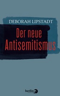 Abbildung von: Der neue Antisemitismus - Berlin Verlag