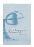 Cover: Intuition und Wissenschaft in der Kreiseltechnik - Deutsches Museum