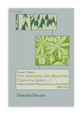 Cover: Wir beherrschen den pflanzlichen Organismus besser... - Deutsches Museum