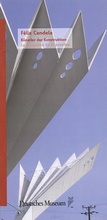 Cover: F&eacute;lix Candela: K&uuml;nstler der Konstruktion - Deutsches Museum