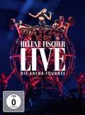 Cover: Helene Fischer Live - Die Arena Tournee - Universal Music