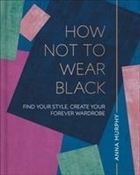 Abbildung von: How Not to Wear Black - DK