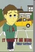 Cover: It Wasn't Me Miss - Caboodle Books Limited