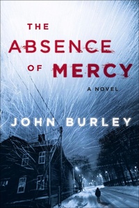 Enlarge image Cover: The Absence of Mercy - William Morrow Paperbacks