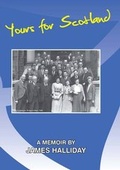 Cover: Yours for Scotland - a Memoir - Scots Independent (Newspapers) Ltd