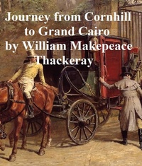 Abbildung von: Notes on a Journey from Cornhill to Grand Cairo - Seltzer Books