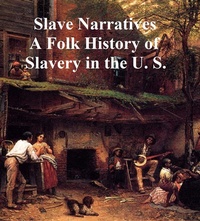 Enlarge image Cover: Slave Narratives - Seltzer Books