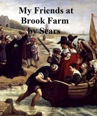 Abbildung von: My Friends at Brook Farm - Seltzer Books