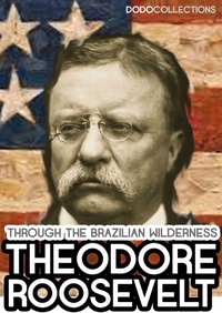 Abbildung von: Through the Brazilian Wilderness - Dead Dodo History