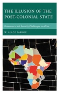 Cover: The Illusion of the Post-Colonial State - Lexington Books