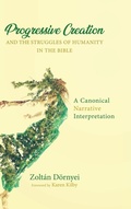 Cover: Progressive Creation and the Struggles of Humanity in the Bible - Wipf & Stock Publishers