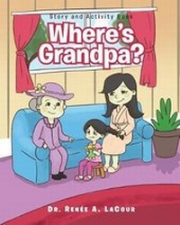Abbildung von: Where's Grandpa? - Christian Faith Publishing, Inc.