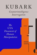 Cover: Kubark Counterintelligence Interrogation - Martino Fine Books