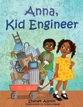 Cover: Anna, Kid Engineer - Shenek Alston