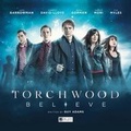 Cover: Torchwood: Believe - Big Finish Productions Ltd