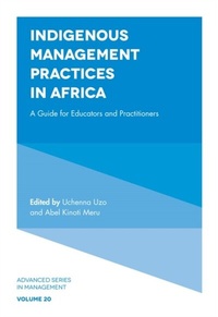 Enlarge image Cover: Indigenous Management Practices in Africa - Emerald Publishing Limited