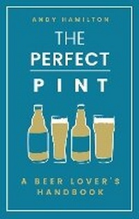 Abbildung von: The Perfect Pint - Bantam Press