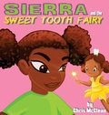 Cover: Sierra and the Sweet Tooth Fairy - Creedom Publishing Company