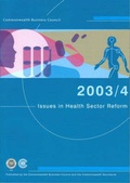 Cover: Issues in Health Sector Reform 2003/4 - Commonwealth Business Publications Ltd