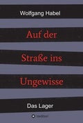 Cover: Auf der Stra&szlig;e ins Ungewisse - tredition