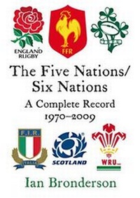 Abbildung von: The Five Nations/Six Nations, 1970-2009, a Complete Record - Parkbench Publications