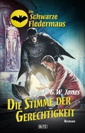 Cover: Die schwarze Fledermaus 17: Die Stimme der Gerechtigkeit - Blitz Verlag