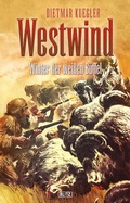 Cover: Dietmar Kueglers Westwind 06: Winter der wei&szlig;en B&uuml;ffel - Blitz Verlag