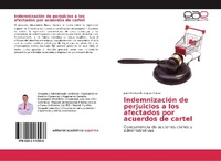 Abbildung von: Indemnizacion de perjuicios a los afectados por acuerdos de cartel - Editorial Academica Espanola