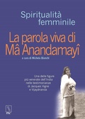 Cover: La parola viva di Ma Anandamayi - Esse;MC Editrice
