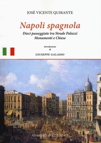 Abbildung von: Napoli spagnola. Dieci passeggiate tra strade, palazzi, monumenti e chiese - Grimaldi & C.