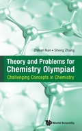 Cover: Theory And Problems For Chemistry Olympiad: Challenging Concepts In Chemistry - World Scientific Publishing Co Pte Ltd