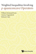 Cover: Weighted Inequalities Involving P-quasiconcave Operators - World Scientific Publishing Co Pte Ltd
