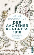 Cover: Der Aachener Kongress 1818 - Piper
